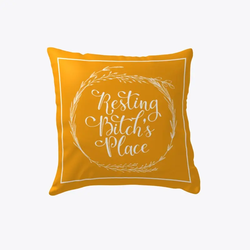 Resting B*tch Place Pillows - SwellKept