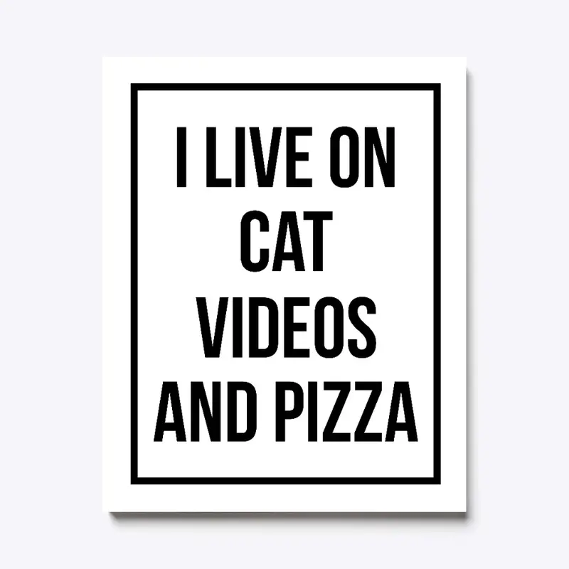 Cat Videos and Pizza Wall Art SwellKept